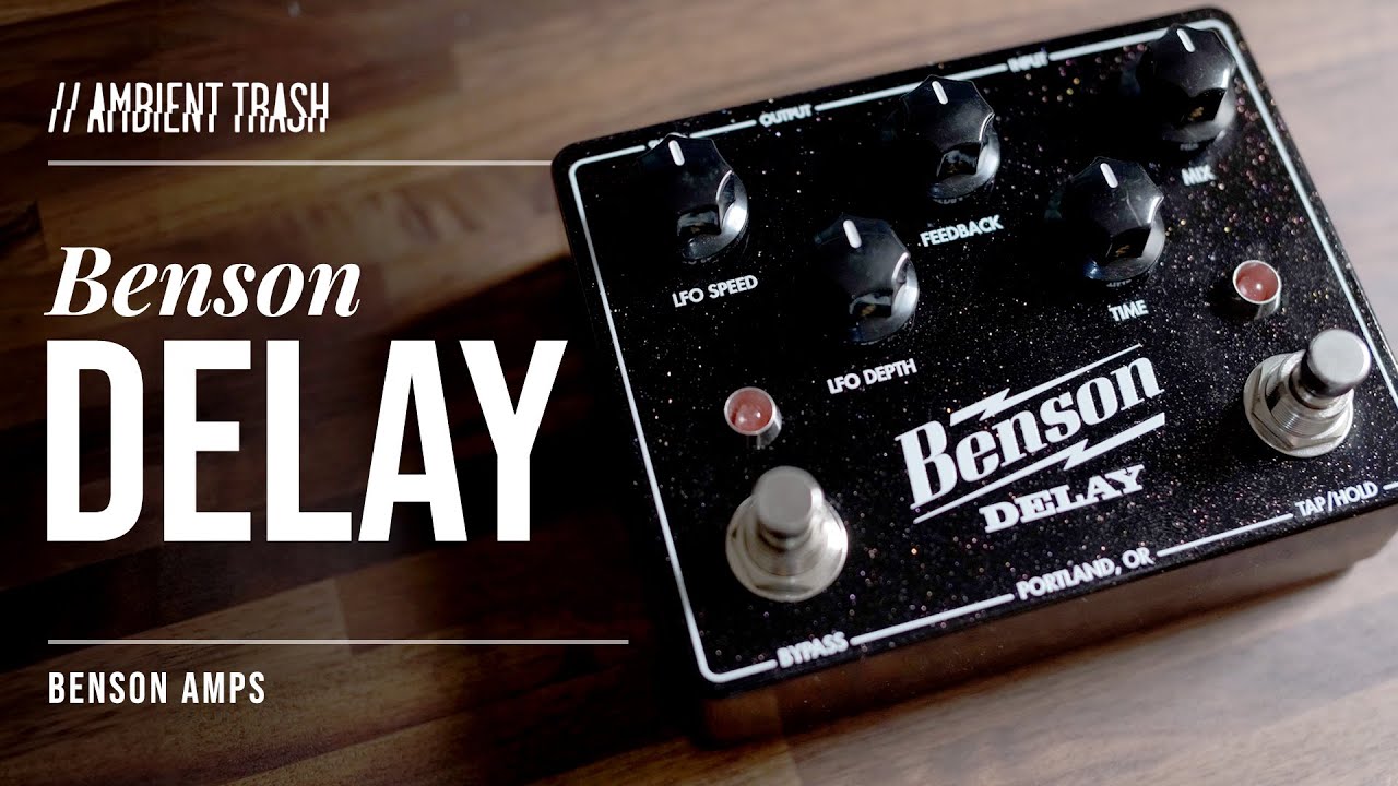 Benson Amps[Benson Amps DELAY]」試奏動画 - YouTube