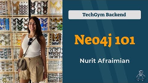 Neo4j 101 - Nurit Afraimain