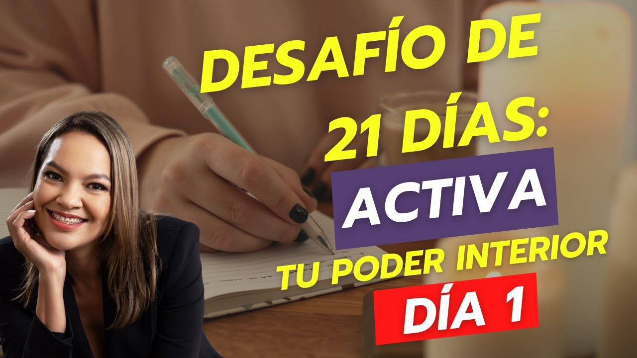 Desafío de 21 días: Activa tu poder interior - YouTube