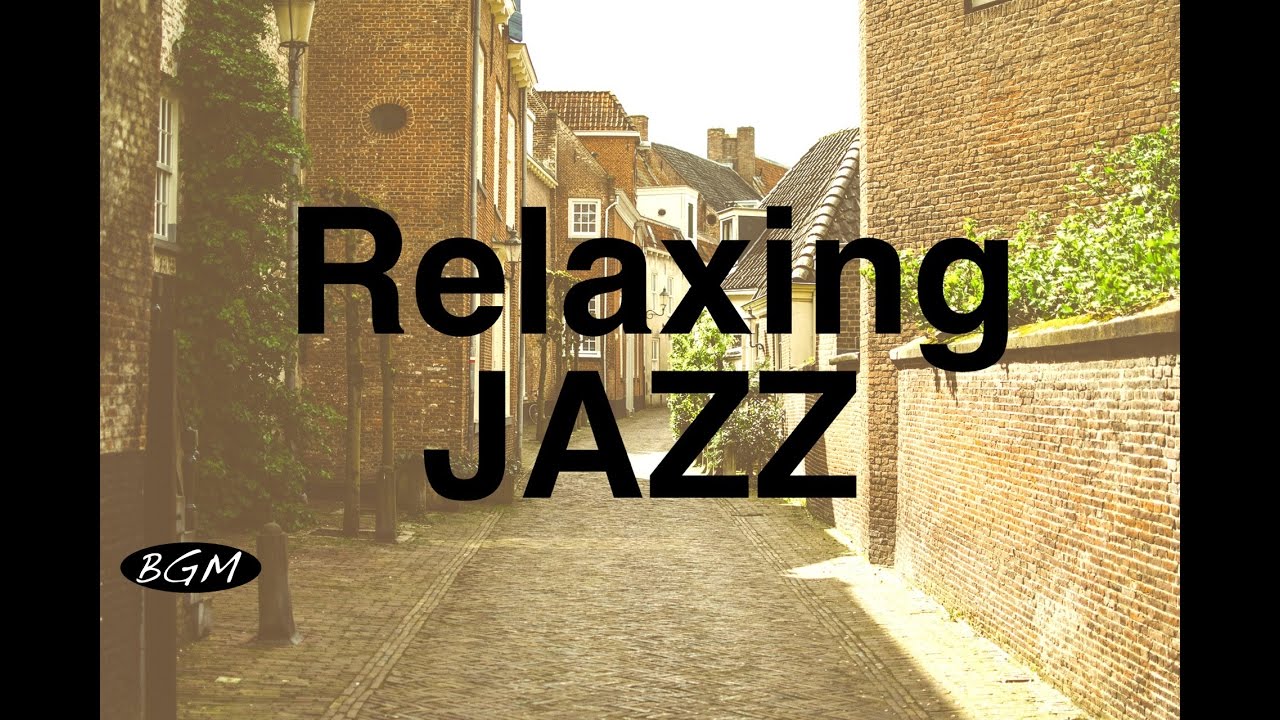 Relaxing Jazz Instrumental Music For Study Work Relax Cafe Music Background Music Youtube