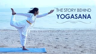 The Story Behind Yogasana