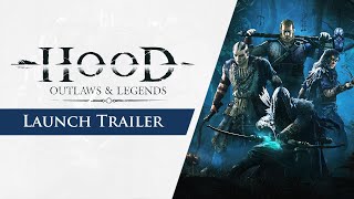 Hood: Outlaws & Legends - Launch Trailer