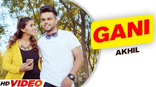GANI - AKHIL (HD Video) | Manni Sandhu | Ft. Manpreet Kaur | Latest Punjabi Song 2023