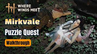 Mirkvale Campaign Quest Walkthrough | Hidden Mountain | Where Winds Meet Guide