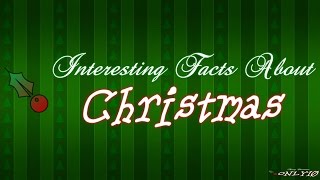 Interesting Facts about Christmas