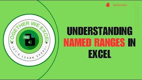 "Excel Tips: Understanding Named Ranges in Excel"