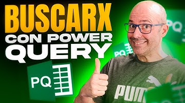 🔍 Cómo Usar BUSCARX en Power Query y Potenciar tus Datos en Excel