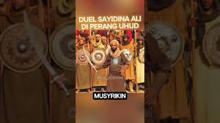 DUEL SAYIDINA ALI DI PERANG UHUD
