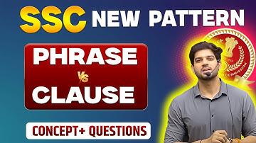 📚 SSC Exams 2025 New Pattern || Phrase Vs Clause Class - 01 || Concept + Question || By Sanjeev Sir