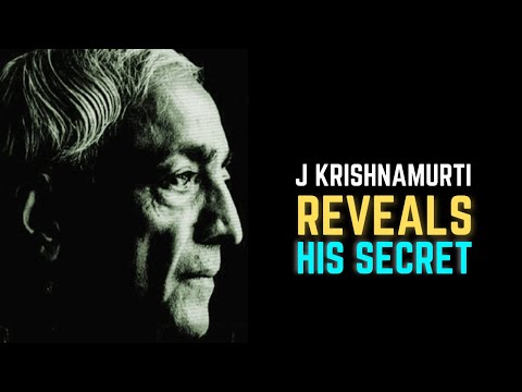 Jiddu Krishnamurti reveals his Secret in this Video