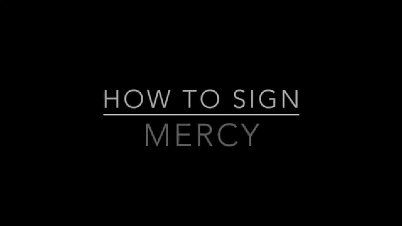 How To Say Mercy In Sign Language