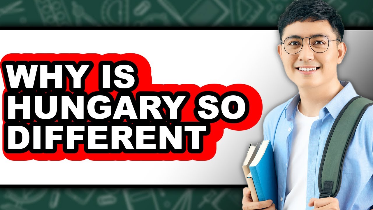 why-is-hungary-so-different-explained-youtube