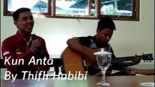Kun Anta By Thifli Habibi