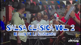 SALSA CLASICA VOL. 2 - DJANDY507 FT. LA KASHAMBA #1ENYOUTUBE #SALSA #TENDENCIA #MUNDIAL #PLAZAAMADOR