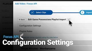 Details Focus API Import Configurations Walkthrough News