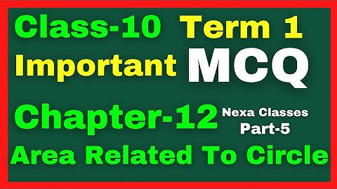 Important MCQ Chapter 12 (Area Related to Circle) Class 10 || Class 10 Chapter 12 MCQ