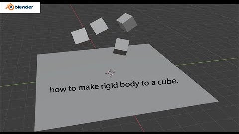 HOW TO MAKE A RIGID BODY TO A CUBE.(BLENDER PHYSICS).