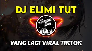 Dj Elimi Tut Slow Bass Viral TikTok Terbaru