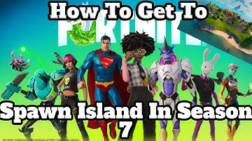 How To Get To Spawn Island In Fortnite Season 7 ( super EASY )!!!!!!!!