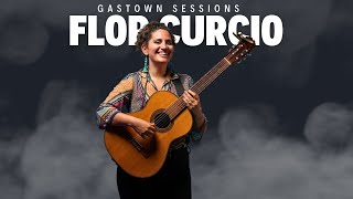 Video thumbnail of "#22 FLOR CURCIO | Gastown Sessions"