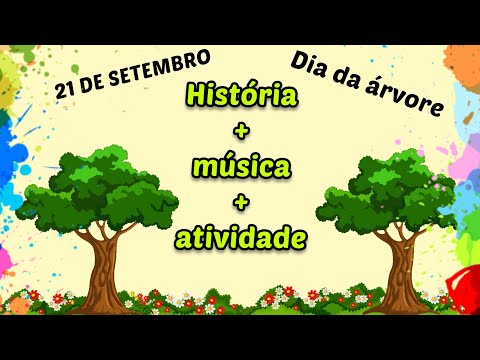 DIA DA ÁRVORE PARA EDUCAÇÃO INFANTIL - VIDEO AULA COM HISTÓRIA + MÚSICA + ATIVIDADE