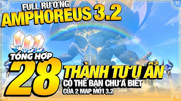 TỔNG HỢP 28 THÀNH TỰU VÀ NHIỆM VỤ ẨN Của Map 3.2 Amphoreus Hướng Dẫn Chi Tiết Cho Các Bạn