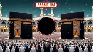 Arabic Naat Sharif A Beautiful Naat Sharif For A Muhammad[Pbuh]