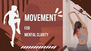 Movement Hacks for Mental Clarity