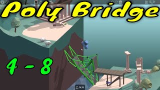 Poly Bridge level 4-8 walkthrough and gameplay
