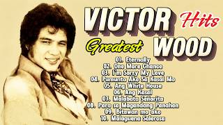 Victor Wood Greatest Hits 💖 Best of Victor Wood Tagalog Love Songs (60s 70s 80s)