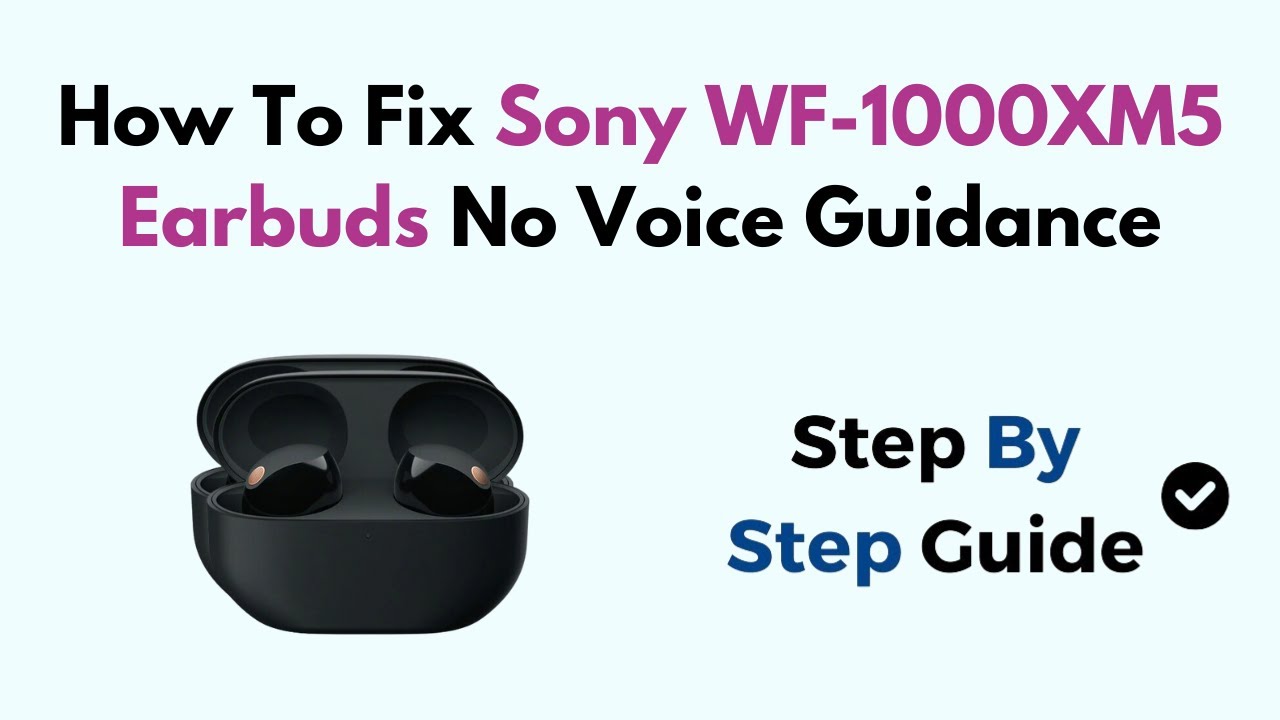 How To Fix Sony WF-1000XM5 Earbuds No Voice Guidance - YouTube