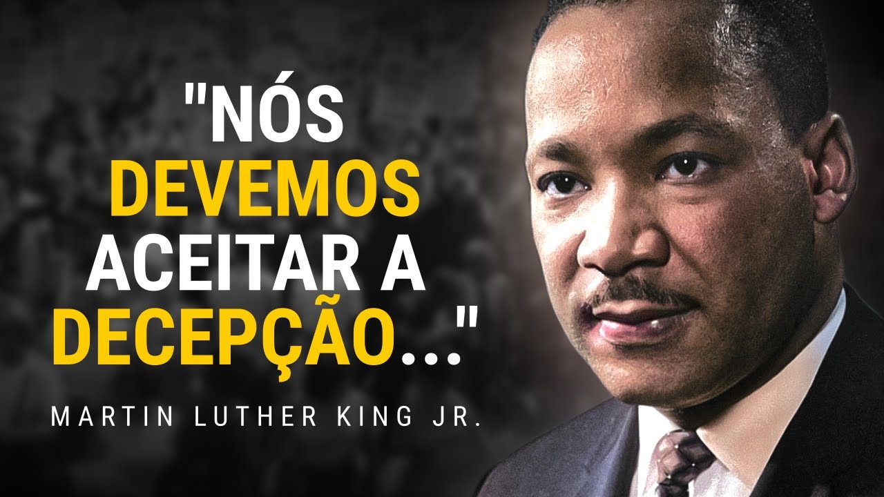 FRASES DE MARTIN LUTHER KING JR. - PALAVRAS QUE TRANSFORMARAM O MUNDO ...
