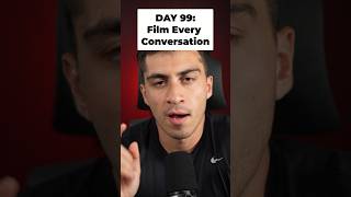 Film every conversation