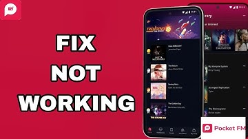 How To Fix And Solve Not Working On Pocket FM App | Final Solution
