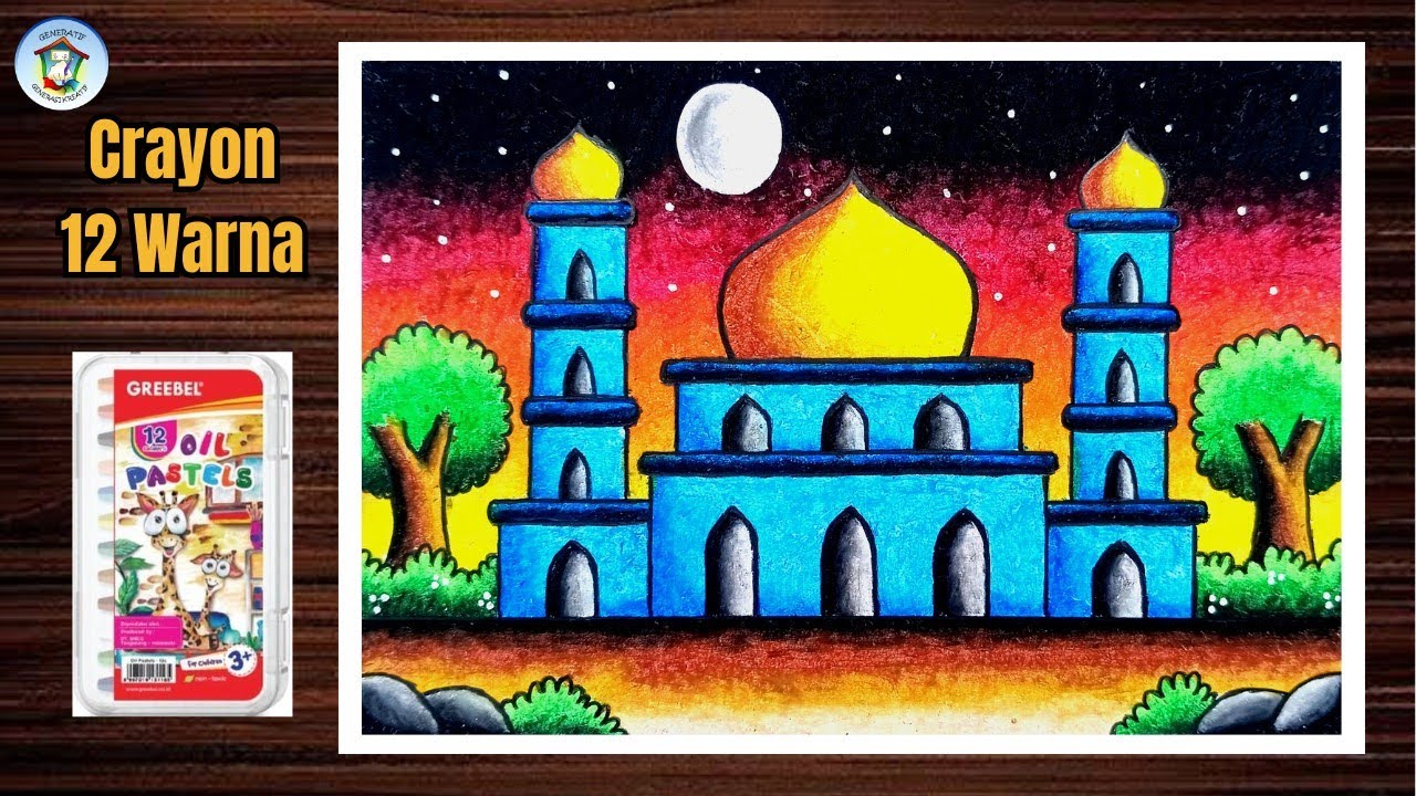 Menggambar Masjid yang Bagus dengan Crayon Oil Pastel 12 Warna