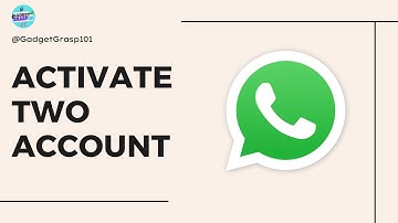 How to Activate Two WhatsApp Account on One Android Phone