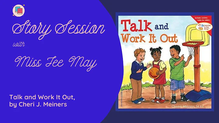 Talk and Work It Out (by Cheri J. Meiners) | Story Session with Miss Jee May | Subtitles (ENG, CHI)