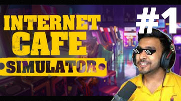I OPENED MY OWN INTERNET CAFE |INTERNET CAFE SIMULATOR|#1