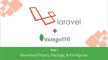 Membuat Aplikasi CRUD Sederhana Menggunakan Laravel dan MongoDB (Part 1 Instalasi & Konfigurasi)