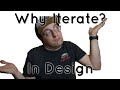 Why Iteration Matters in Design