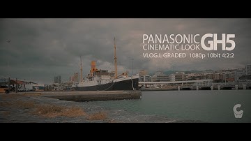 Panasonic GH5 Cinematic Look Grade 10bit 4:2:2 VlogL 1080p