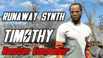 Fallout 4 - Random Encounter - Runaway synth Timothy