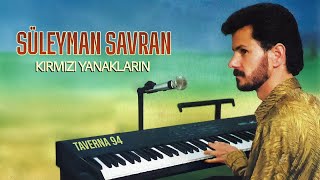 Süleyman Savran - Kırmızı Yanakların