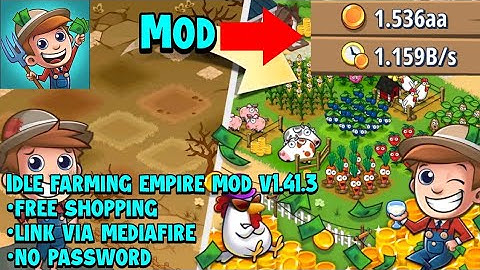 Idle Farming Empire Mod V1.41.3 Latest Version - link via mediafire