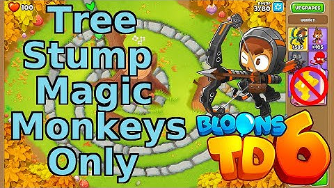 Bloons TD 6 | Tree Stump Magic Monkeys Only | No MK No Powers Walkthrough / Strategy