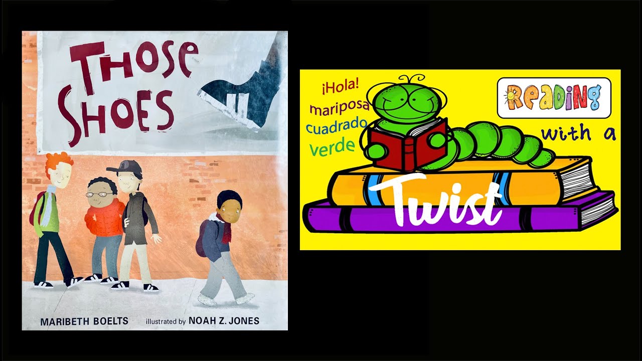 Those Shoes / Esos zapatos - Read aloud in English & Spanish **Reading with  a Twist** - YouTube