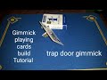 TRAP DOOR.Building GIMMICK playing cards. Trap door gimmick TUTORIAL