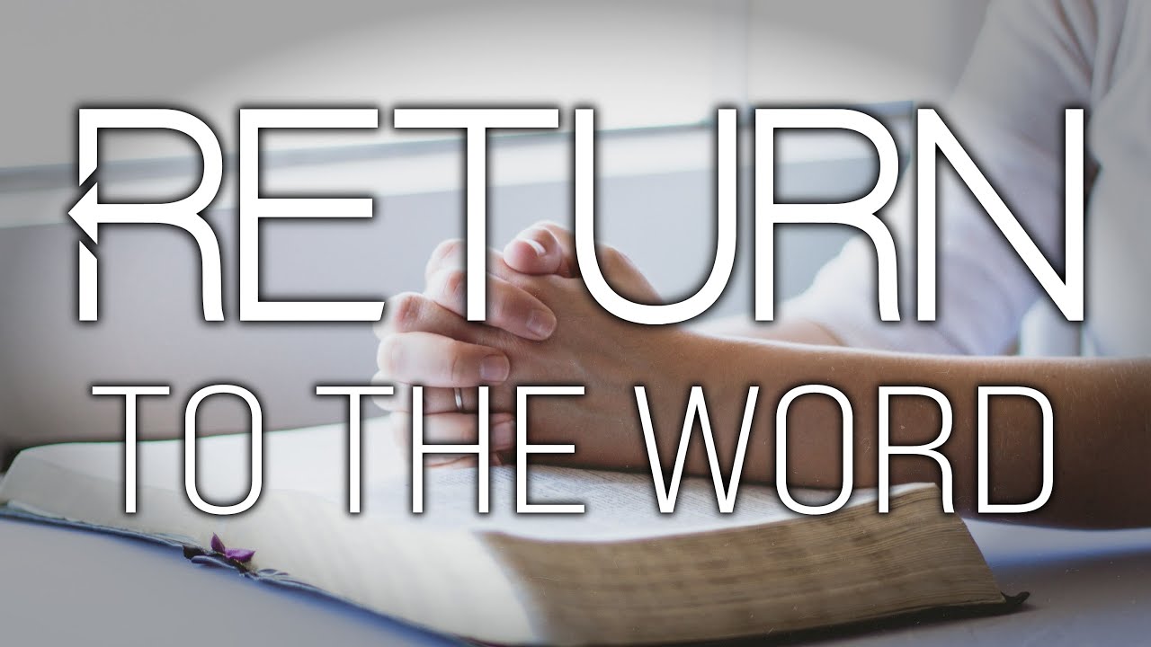 1-28 Traditional Service: Return to the Word