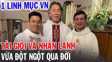 🔴Tin Mới! Xin Cầu Nguyện 1 Linh Mục VN Vừa Mới Qua Đời - Linh Mục Phaolo Nguyễn Hoài Chương