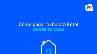Cómo pagar tu boleta Entel desde tu casa Cómo pagar tu boleta Entel desde tu casa